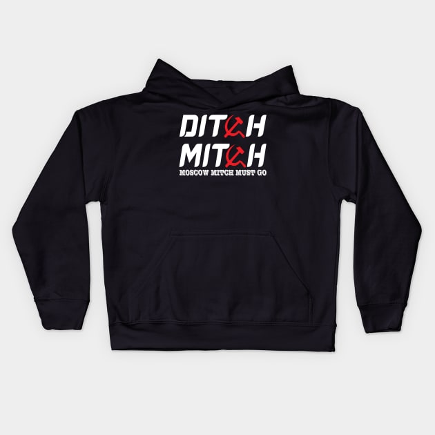 Ditch moscow mitch Kids Hoodie by Work Memes